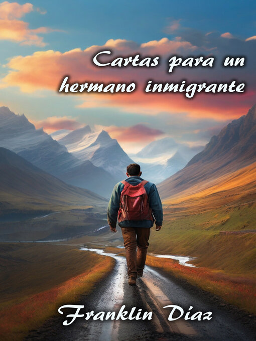 Title details for Cartas para un Hermano Inmigrante by Franklin Díaz Lárez - Available